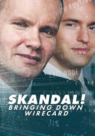 ดูหนังออนไลน์ฟรี Skandal Bringing Down Wirecard (2022) การล่มสลายของบริษัทไวร์การ์ด