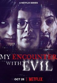 ดูหนังออนไลน์ My Encounter With Evil (2022) เมื่อเราเจอกับปีศาจ