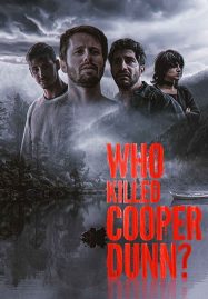 ดูหนังออนไลน์ Who Killed Cooper Dunn (2022)