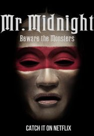 ดูหนังออนไลน์ฟรี Mr. Midnight Beware The Monsters (2022) มิสเตอร์มิดไนท์ ระวังปีศาจไว้นะ