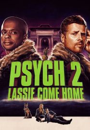 ดูหนังออนไลน์ฟรี Psych 2 Lassie Come Home (2020)