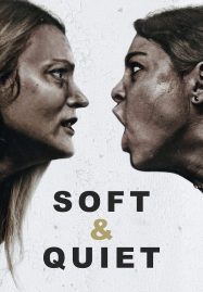 ดูหนังออนไลน์ฟรี Soft & Quiet (2022)