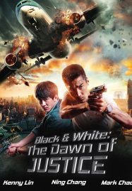 ดูหนังออนไลน์ฟรี Black and White The Dawn of Justice (2015) คู่มหาประลัย ไวรัสล้างโลก