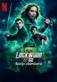 ดูหนังออนไลน์ Lockwood & Co (2023) ล็อควู้ด บริษัทรับล่าผี