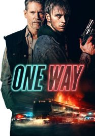 ดูหนังออนไลน์ One Way (2022) ตั๋วเดือดทะลุองศา