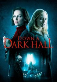 ดูหนังออนไลน์ฟรี Down a Dark Hall (2018) โรงเรียนปีศาจ