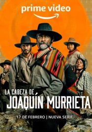 ดูหนังออนไลน์ The Head of Joaquin Murrieta (2023) ล่าหัววาคีน มูร์ริเอตา