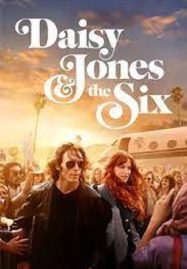 ดูหนังออนไลน์ Daisy Jones & The Six (2023) เดซี่ โจนส์ แอนด์ เดอะ ซิกส์