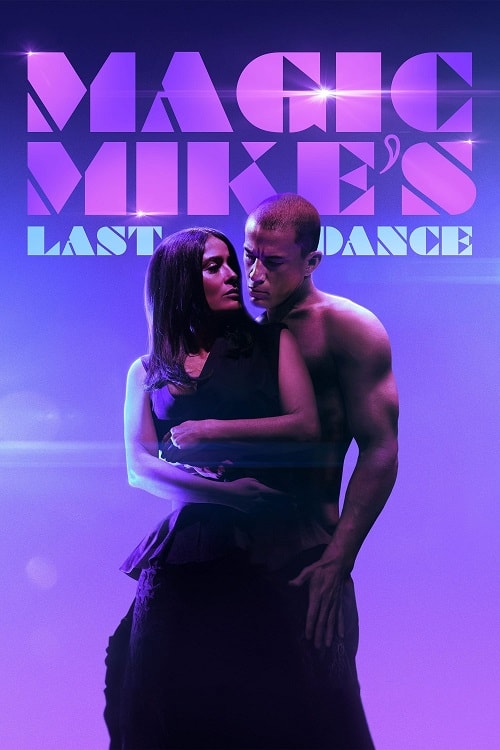 ดูหนังออนไลน์ Magic Mike’s Last Dance (2023) แมจิค ไมค์ เต้นจบให้จดจำ