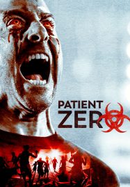 ดูหนังออนไลน์ฟรี Patient Zero (2018) ไวรัสพันธุ์นรก