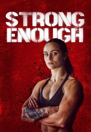 ดูหนังออนไลน์ Strong Enough (2022)