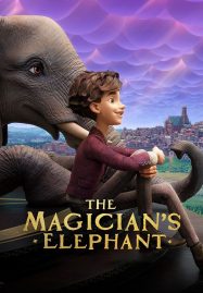 ดูหนังออนไลน์ The Magician’s Elephant (2023) มนตร์คาถากับช้างวิเศษ