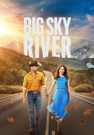 ดูหนังออนไลน์ฟรี Big Sky River (2022)