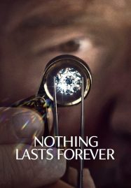 ดูหนังออนไลน์ฟรี Nothing Lasts Forever (2022)