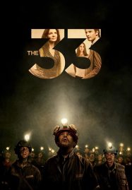 ดูหนังออนไลน์ The 33 (2015) 33 ใต้นรก 200 ชั้น