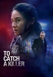 ดูหนังออนไลน์ To Catch A Killer (2023)