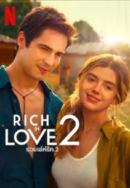 ดูหนังออนไลน์ฟรี Rich in Love 2 (2023) รวยเล่ห์รัก 2