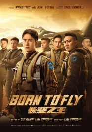 ดูหนังออนไลน์ Born to Fly (2023) ปฏิบัติการจ้าวเวหา