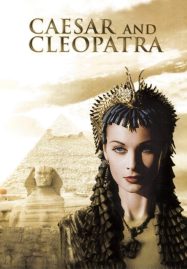 ดูหนังออนไลน์ฟรี Caesar and Cleopatra (1945) ซีซาร์-คลีโอพัครา ชู้รักกระฉ่อนโลก