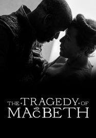 ดูหนังออนไลน์ฟรี The Tragedy of Macbeth (2021)