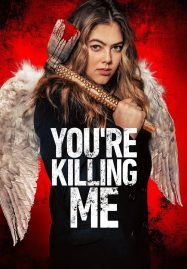 ดูหนังออนไลน์ฟรี Youre Killing Me (2023)