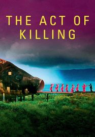 ดูหนังออนไลน์ The Act of Killing (2012) ฆาตกรรมจำแลง