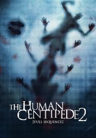 ดูหนังออนไลน์ฟรี The Human Centipede 2 (2011) มนุษย์ตะขาบ ภาค 2