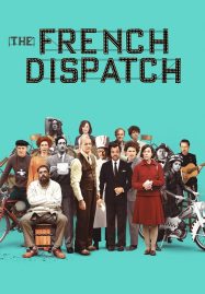 ดูหนังออนไลน์ฟรี The French Dispatch (2021) ก๊วนข่าวหัวเห็ด