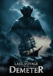 ดูหนังออนไลน์ The Last Voyage of the Demeter (2023) การเดินทางครั้งสุดท้ายของเดอมิเทอร์