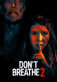 ดูหนังออนไลน์ฟรี Don’t Breathe 2 (2021) ลมหายใจสั่งตาย 2