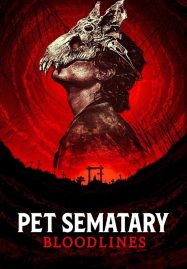 ดูหนังออนไลน์ฟรี Pet Sematary Bloodlines (2023) กลับจากป่าช้า จุดเริ่มต้น