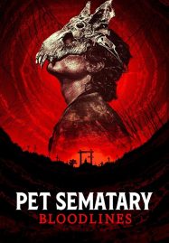 ดูหนังออนไลน์ Pet Sematary Bloodlines (2023) กลับจากป่าช้า จุดเริ่มต้น