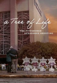 ดูหนังออนไลน์ฟรี A Tree of Life The Pittsburgh Synagogue Shooting (2022)