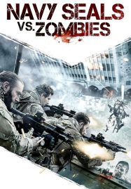 ดูหนังออนไลน์ฟรี Navy Seals vs Zombies (2015) หน่วยจู่โจมทะลวงเมืองซอมบี้