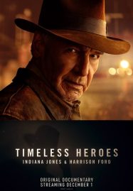 ดูหนังออนไลน์ฟรี Timeless Heroes Indiana Jones and Harrison Ford (2023)