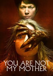 ดูหนังออนไลน์ You Are Not My Mother (2022) มาร(ดา)จำแลง