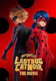 ดูหนังออนไลน์ฟรี Miraculous Ladybug & Cat Noir The Movie (2023) ฮีโร่มหัศจรรย์ เลดี้บัก และ แคทนัวร์