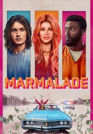 ดูหนังออนไลน์ฟรี Marmalade (2024) แผนปล้นยัยส้มซ่า