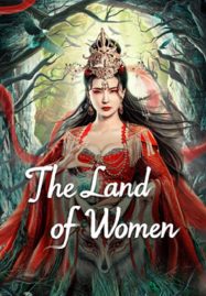 ดูหนังออนไลน์ The Land of Women (2024) ในแดนราชินี