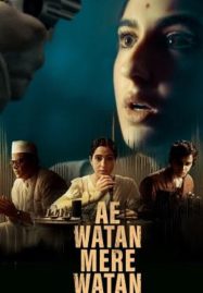 ดูหนังออนไลน์ Ae Watan Mere Watan (2024) อินเดียที่รัก