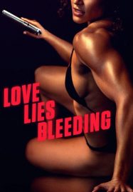 ดูหนังออนไลน์ฟรี Love Lies Bleeding (2024) รัก ร้าย ร้าย