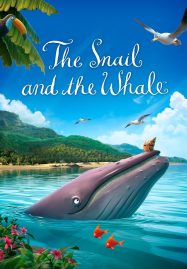 ดูหนังออนไลน์ The Snail and the Whale (2019) หอยทากกับวาฬ