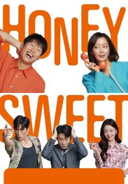 ดูหนังออนไลน์ฟรี Honey Sweet (2023) รักโคตรจี๊ดของนายโคตรจืด