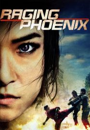 ดูหนังออนไลน์ฟรี Raging Phoenix (2009) จีจ้า ดื้อสวยดุ
