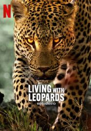 ดูหนังออนไลน์ฟรี Living with Leopards (2024) อยู่กับเสือดาว