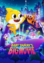 ดูหนังออนไลน์ฟรี Baby Shark’s Big Movie (2024)