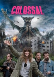 ดูหนังออนไลน์ฟรี Colossal (2016) คอลอสซาน ทั้งจักรวาลเป็นของเธอ