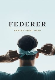 ดูหนังออนไลน์ฟรี Federer Twelve Final Days (2024)