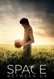 ดูหนังออนไลน์ฟรี The Space Between Us (2017) รักเราห่างแค่ดาวอังคาร