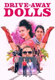ดูหนังออนไลน์ฟรี Drive Away Dolls (2024) ซิ่งหนีไปยัยคนสวย